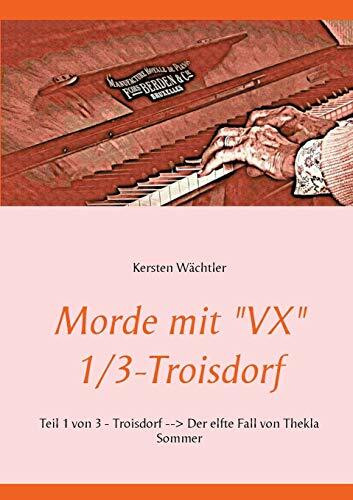 Morde mit "VX" 1/3 - Troisdorf