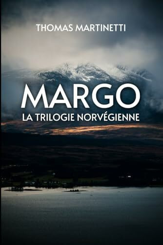 MARGO: La trilogie norvégienne | Thriller psychologique nordique