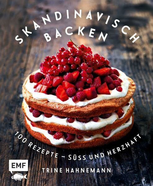Skandinavisch backen: 100 Rezepte – süß und herzhaft