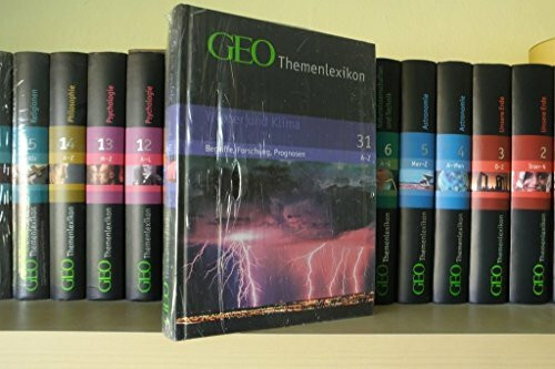 GEO Themenlexikon Band 31: Wetter und Klima - Phänomene, Begriffe, Entwicklungen