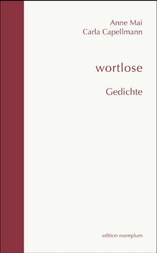 wortlose: Gedichte (Edition Exemplum)
