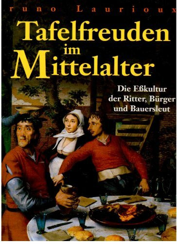 Tafelfreuden im Mittelalter
