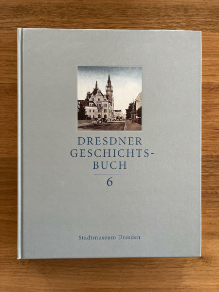 Dresdner Geschichtsbuch, 12 Bde., Bd.6