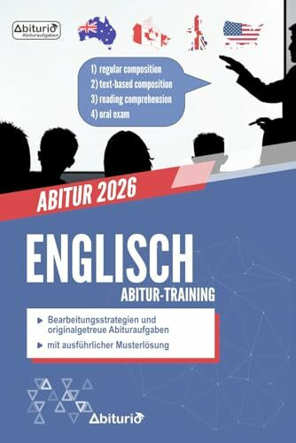 Abitur-Training Englisch: Übungsheft mit Bearbeitungsstrategien und originalgetreuen Abituraufgaben für das schriftliche und mündliche Englisch-Abitur