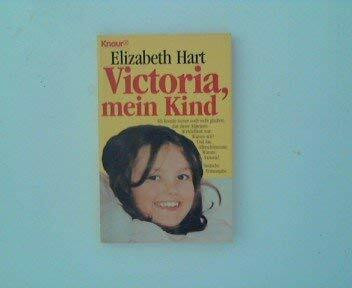 Victoria, mein Kind (Knaur Taschenbücher. Mut zum Leben - Lebenslinien)
