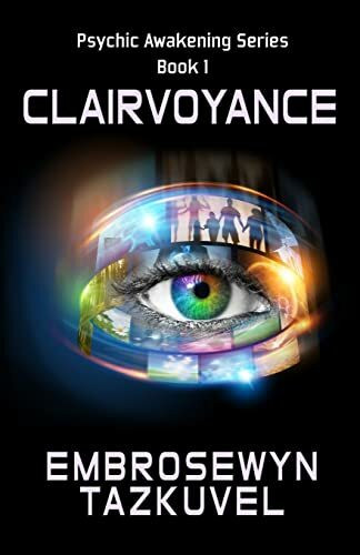 Clairvoyance (Psychic Awakening, Band 1)