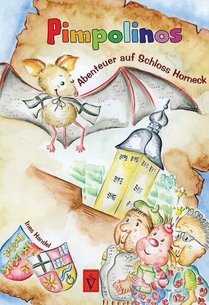 Pimpolinos Abenteuer auf Schloss Horneck (Siebenbürgische Kinder- und Jugendbücher)