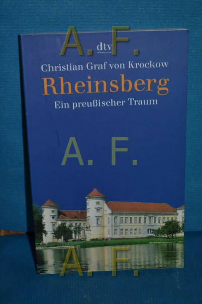 Rheinsberg: Ein preußischer Traum