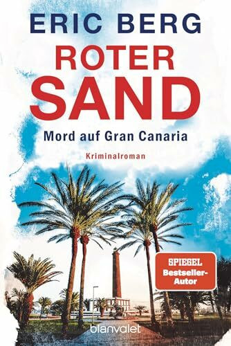Roter Sand - Mord auf Gran Canaria: Kriminalroman (Mord auf den Kanaren, Band 1)
