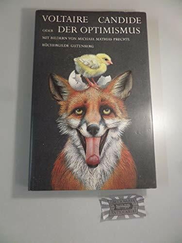 Candide oder der Optimismus. Aus dem Deutschen übersetzt von Herrn Doktor Ralph samt den Bemerkungen, die man in der Tasche des Doktors fand, als er zu Minden im Jahre des Heils 1759 starb. Mit 18 Bil