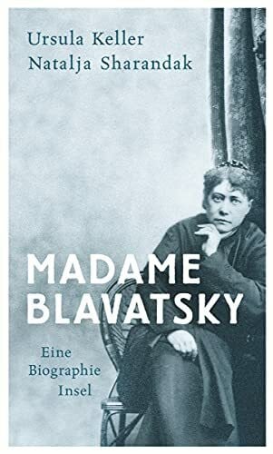 Madame Blavatsky: Eine Biographie