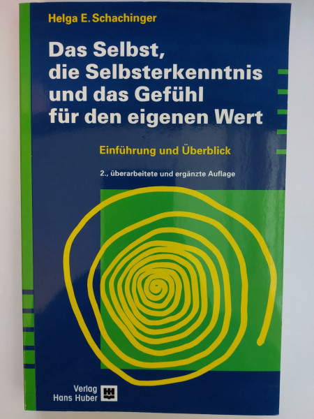 Das Selbst, die Selbsterkenntnis und das Gefühl für den eigenen Wert: Einführung und Überblick
