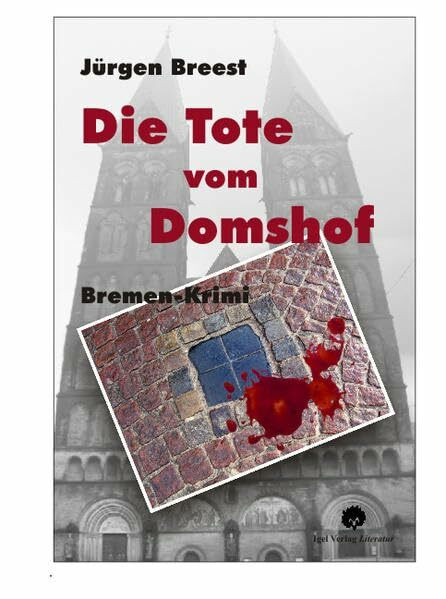 Die Tote vom Domshof: Bremen-Krimi (Bremen-Krimis)