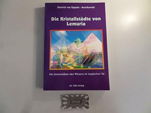 Die Kristallstädte von Lemuria: Die Universitäten des Wissens im Magischen Tal