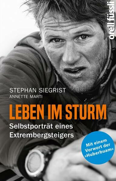 Leben im Sturm: Selbstporträt eines Extrembergsteigers
