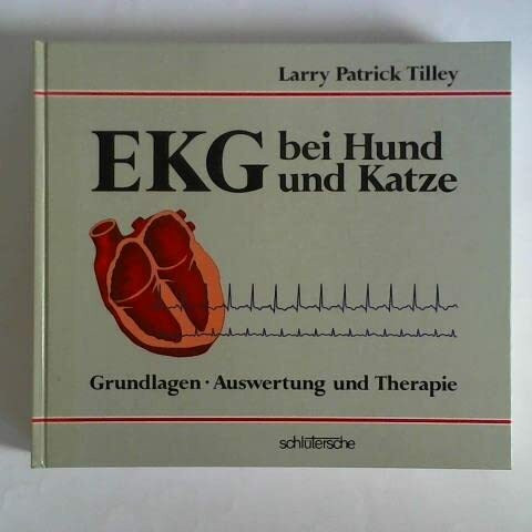 EKG bei Hunde und Katzen: Grundlagen, Auswertung und Therapie