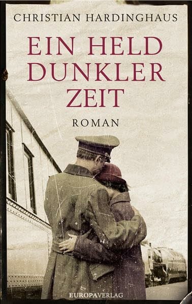 Ein Held dunkler Zeit: Roman
