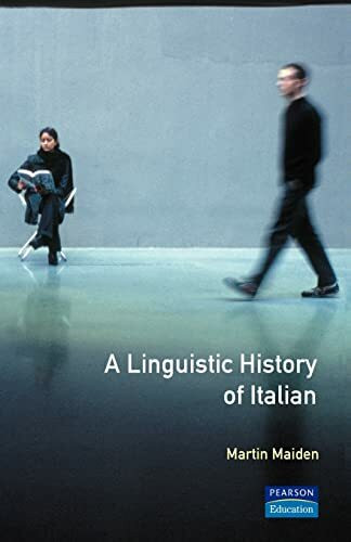 A Linguistic History of Italian (Longman Linguistics Library)