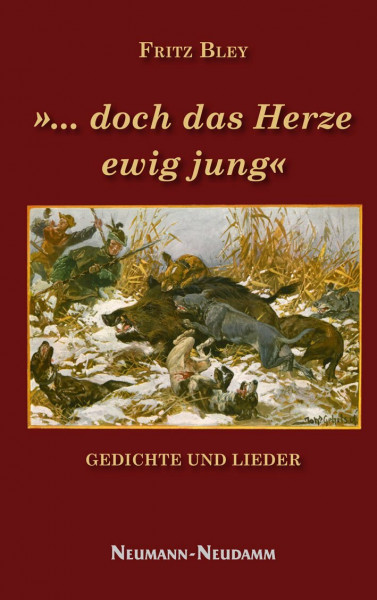 '… doch das Herze ewig jung': Gedichte und Lieder