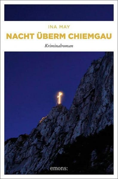 Nacht überm Chiemgau: Kriminalroman