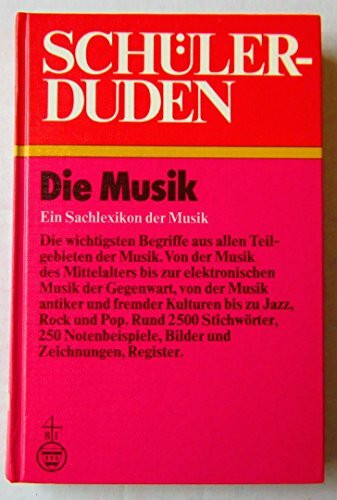 Schülerduden: Die Musik: Das Fachlexikon von A-Z (Duden für den Schüler, Band 14)