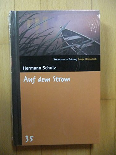 Auf dem Strom. SZ Junge Bibliothek Band 35