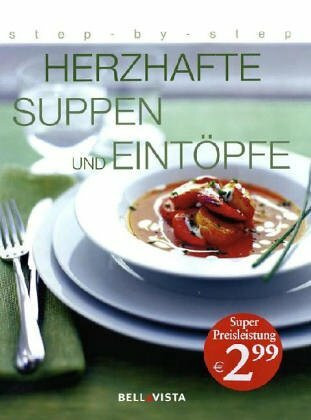 Herzhafte Suppen und Eintöpfe. Step-by-step