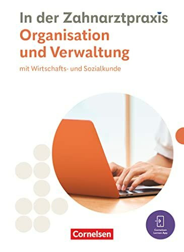 Zahnmedizinische Fachangestellte - Ausgabe 2023: Organisation & Verwaltung - Fachkunde