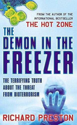 Headline Book Publishing The Demon In The Freezer, The Terrifying Truth About The Threat From Bioterrorism
