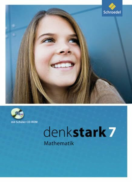 Denkstark Mathematik / Denkstark Mathematik: Ausgabe 6. - 10. Schuljahr für Hamburg, Niedersachsen und Schleswig-Holstein: Ausgabe 6. - 10. Schuljahr ... Schleswig-Holstein / Schülerband 7 mit CD-ROM