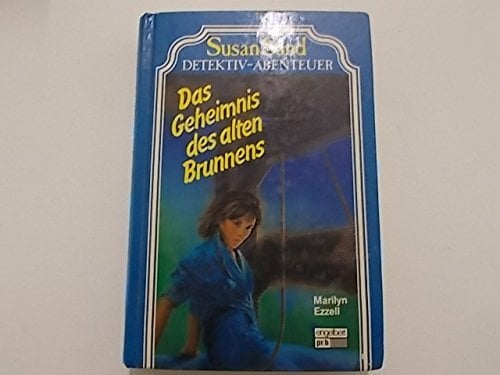 Susan Sand. Das Geheimnis des alten Brunnens. Susan Sand. Das Geheimnis des alten Brunnens.