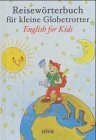 Reisewörterbuch für kleine Globetrotter, English for Kids
