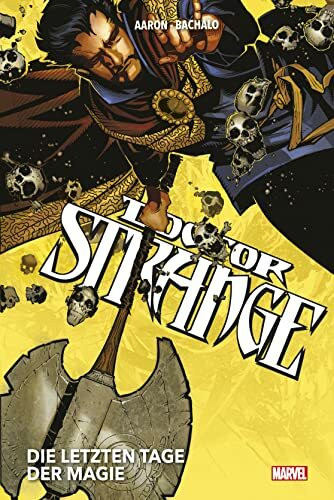 Doctor Strange Collection von Jason Aaron und Chris Bachalo: Bd. 1: Die letzten Tage der Magie