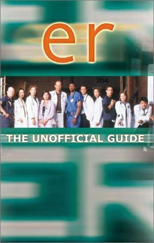 Er: The Unofficial Guide: The Unofficial Companion