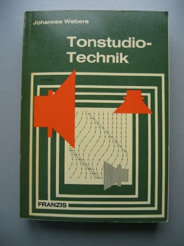 Tonstudiotechnik : Handbuch d. Schallaufnahme u. -wiedergabe bei Rundfunk, Fernsehen, Film u. Schallplatte.