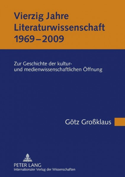 Vierzig Jahre Literaturwissenschaft (1969-2009)