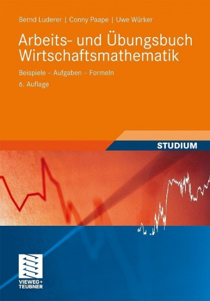 Arbeits- und Übungsbuch Wirtschaftsmathematik