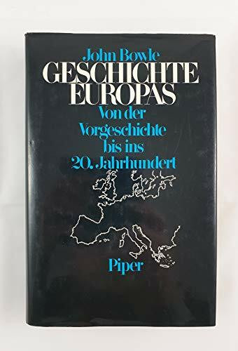 Geschichte Europas: Von der Vorgeschichte bis ins 20. Jahrhundert