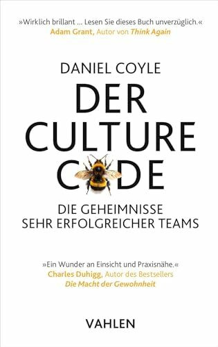 Der Culture Code: Die Geheimnisse sehr erfolgreicher Teams
