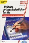 Prüfung ortsveränderlicher Geräte: BGV A2/GUV 2.10, DIN VDE 0701/0702