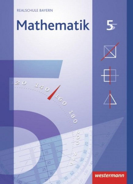 Mathematik 5. Schülerband. Realschule. Bayern