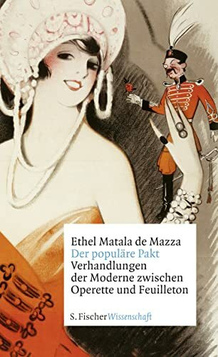 Der populäre Pakt: Verhandlungen der Moderne zwischen Operette und Feuilleton