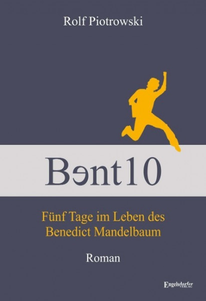Bent10 - Fünf Tage im Leben des Benedict Mandelbaum