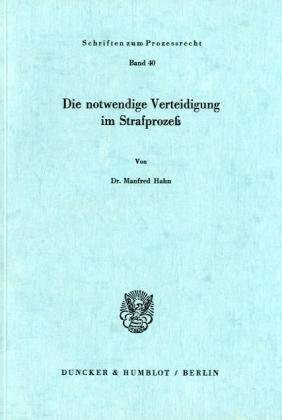 Die notwendige Verteidigung im Strafprozeß