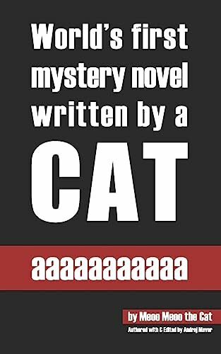aaaaaaaaaaa: World's first mystery novel written by a cat.