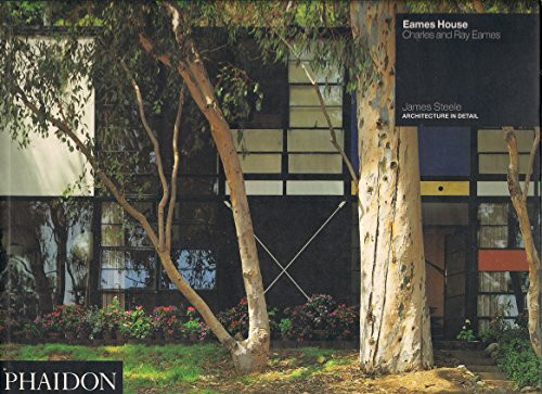 Eames House: Charles and Ray Eames (Architecture in Detail)