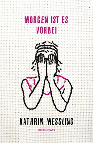 Morgen ist es vorbei: Stories