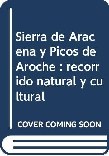 Sierra de Aracena y Picos de Aroche : recorrido natural y cultural