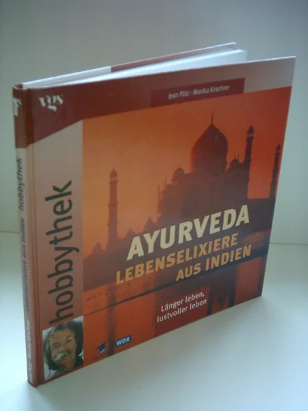 Hobbythek: Ayurveda - Lebenselixiere aus Indien - heilende Gewürze - typgerechte Küche - entspannende Massagen - individuelle Körperpflege