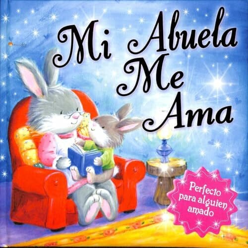 Mi abuela me ama (Cuentos de regalo)